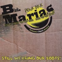 The Black Marias - Still Wearing Our Boots! (2016)