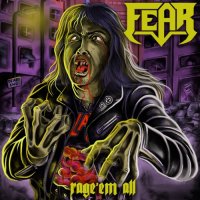 Fear - Rage\'Em All (2012)