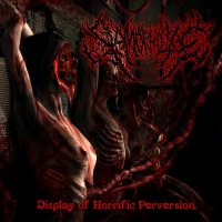 Slamophiliac - Display Of Horrific Perversion (2015)