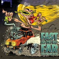 Fast As We Go Far - Nice Guys Cum Last (2016)