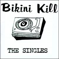 Bikini Kill - The Singles (1998)