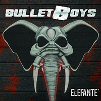 Bulletboys - Elefanté (2015)