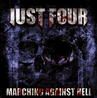 Just Four - Marching Against Hell (2013)