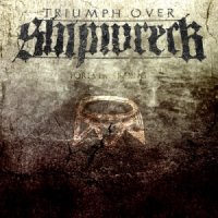 Triumph Over Shipwreck - FOREVER, ENDING (2014)