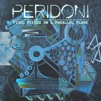 Peridoni - Pixel Pieces On A Parallel Plane (2016)