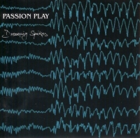 Passion Play - Dreaming Spikes (2001)