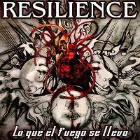 Resilince - Lo Que El Fuego Se Llevó (2014)