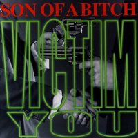 Son Of A Bitch - Victim You (1996)