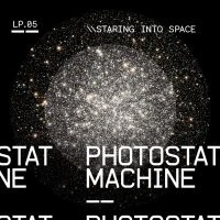 Photostat Machine - Staring Into Space (2014)
