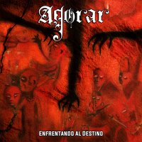 Agorar - Enfrentando Al Destino (2015)