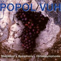Popol Vuh - Shepherd\\\\\\\'s Symphony(Rea2004) (1997)
