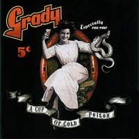 Grady - A Cup Of Cold Poison (2007)