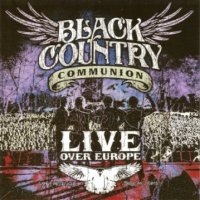 Black Country Communion - Live Over Europe 2CD (2012)  Lossless