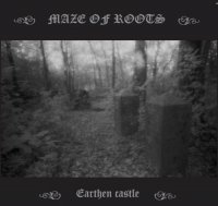 Maze Of Roots - Earthen Castle (EP) (2011)