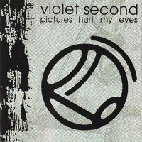 Violet Second - Pictures Hurt My Eyes (1992)