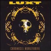 Luxt - Chromasex Monkeydrive (2000)