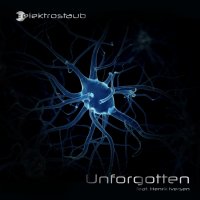 Elektrostaub Feat Henrik Iversen - Unforgotten (2017)