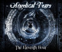 Angelical Tears - The Eleventh Hour (2012)