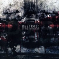 Destroid - Future Prophecies (2004)  Lossless