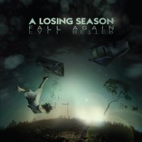 A Losing Season - Fall Again Fall Better (2012)