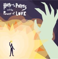 Harry And The Potters - Harry And The Potters And The Power Of Love (2006)