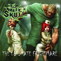 Ex Wife\'s Skull - The Ultimate Frightmare (2013)