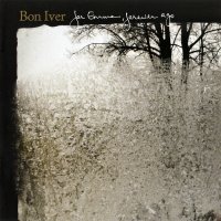Bon Iver - For Emma, Forever Ago (2008)