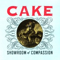Cake - Showroom Of Compassion (2011)