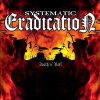 Systematic Eradication - Death\'n\'Roll (2008)