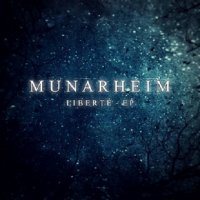 Munarheim - Liberté (2013)