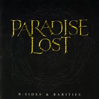 Paradise Lost - B-Sides & Rarities (2006)