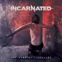 Incarnated - The Dawn Of Slaveland (2015)