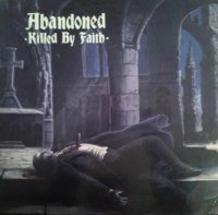 Abandoned - Killed By Faith (1985)