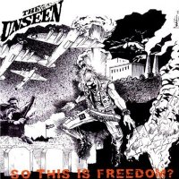 The Unseen - So This Is Freedom? (1999)