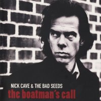 Nick Cave & The Bad Seeds - The Boatman\'s Call (1997)