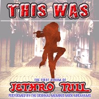 Mick Abrahams - This Was (The First Album Of Jethro Tull) (2011)