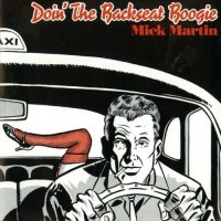 Mick Martin & The Blues Rockers - Doin\\\' The Backseat Boogie (1991)