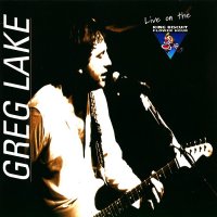 Greg Lake - Live On The King Biscuit Flower Hour (1995)