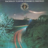 Bachman-Turner Overdrive - Freeways (1977)  Lossless