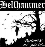 Hellhammer - Triumph of Death (1983)