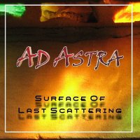 Ad Astra - Surface Of Last Scattering (2015)