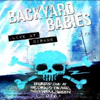 Backyard Babies - Live At Cirkus (2017)