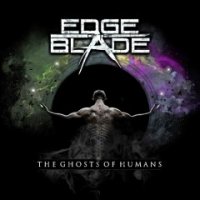 Edge Of The Blade - The Ghosts Of Humans (2015)