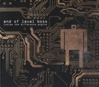 End Of Level Boss - Inside The Difference Engine (+ Promo) (2007)