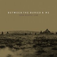 Between The Buried And Me - Coma Ecliptic: Live (2017)