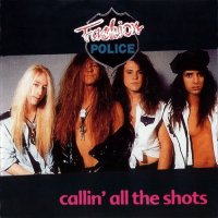 Fashion Police - Callin\' All The Shots [2007 Remastered] (1992)