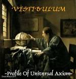 Vestibulum - Profile Of Universal Axiom (2005)