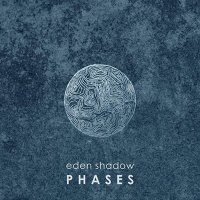 Eden Shadow - Phases (2014)