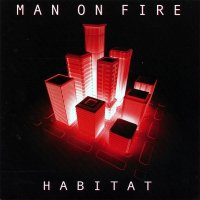 Man On Fire - Habitat (2005)