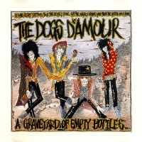 The Dogs D’Amour - A Graveyard Of Empty Bottles (1989)